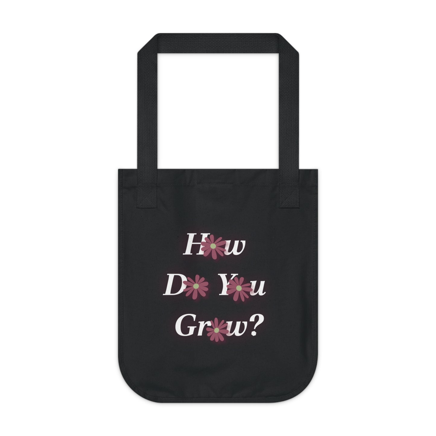 How Do You Grow? Organic Canvas Tote Bag